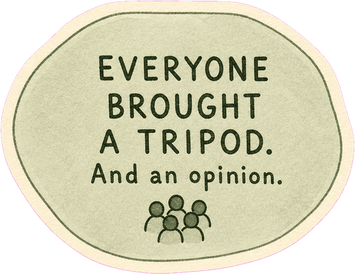 Everyone brought a tripod. And an opinion.