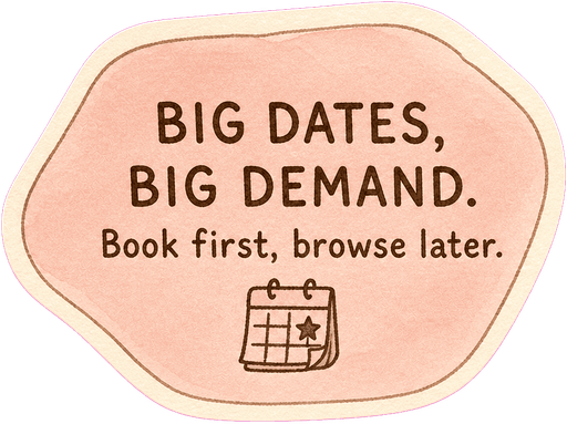 Big dates, big demand. Book first, browse later.