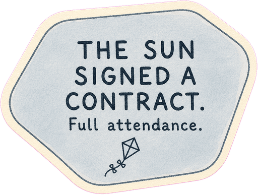 The sun signed a contract. Full attendance.